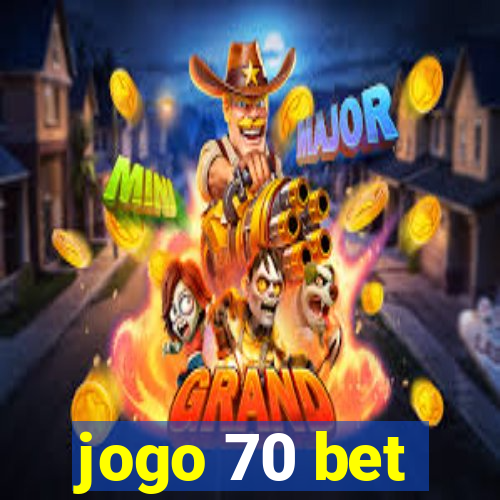 jogo 70 bet
